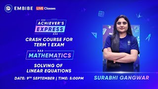 Solving Linear Equations | Mathematics CBSE Class 10 Term 1 Revision | Surabhi Gangwar | Embibe