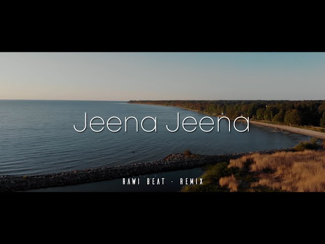 DJ SLOW REMIX !!! Rawi Beat - Jeena Jeena - ( Slow Remix ) class=