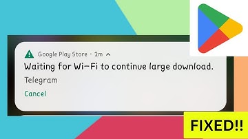How To Fix "Waiting for Wi Fi to Continue Large Download" in Android Phone