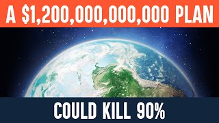 The $1.2 trillion plan that could kill 90% of humanity. w Stephen Fry.
