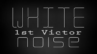 White Noise 100% [1st Victor]