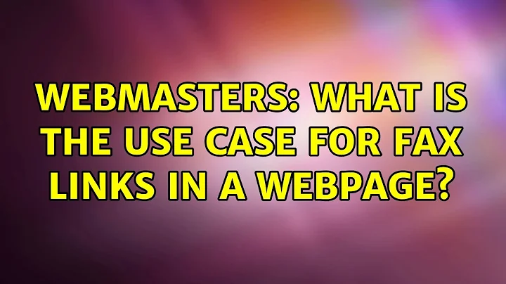 Webmasters: What is the use case for Fax links in a webpage? (2 Solutions!!)