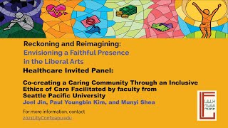 Healthcare Invited Panel: Co-Creating a Caring Community through an Inclusive Ethics of Care