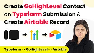 Create GoHighLevel Contact on Typeform Submission & Add Submission Details in Airtable