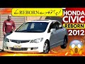 Honda civic reborn 2012  aisi gari naseebon se molti ha  car mate pk