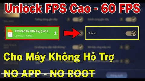Bật FPS Cao Mùa 18| Hướng dẫn bật FPS Liên Quân Mobile
