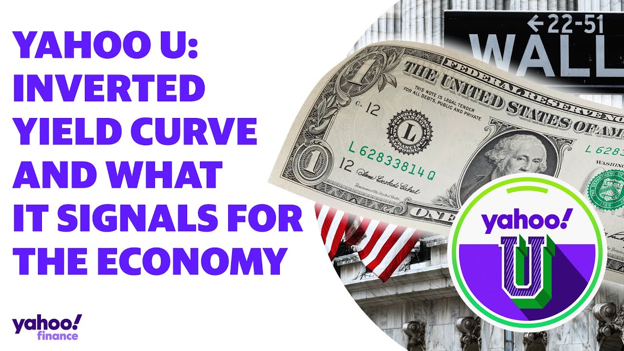 Inverted yield curve and what it signals for the economy - YouTube