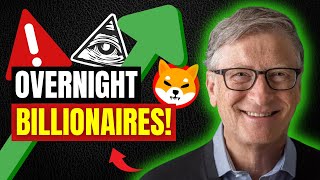 Bill Gates Says Shiba Inu Coin Will Create Overnight Billionaires Next Week I SHIB to $10 Price