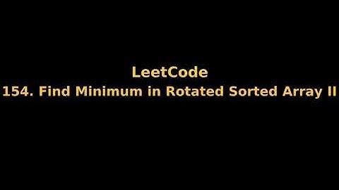 [Leetcode] 154. Find Minimum in Rotated Sorted Array II