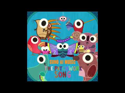 Patchwork Pals The Patchwork Song Suno Ai Music