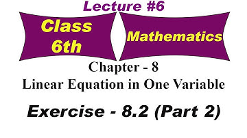Linear Equation in One Variable | Exercise 8.2 - Part 2 | Mathematics | class 6th | educart