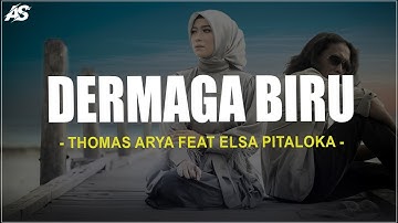 Thomas Arya feat Elsa Pitaloka - Dermaga Biru (Lirik Lagu)