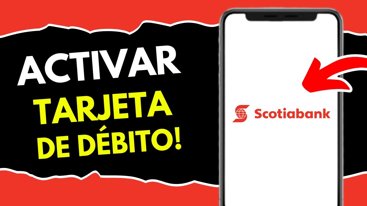 Cómo ACTIVAR TARJETA de Débito Scotiabank (¡en 2 minutos!)