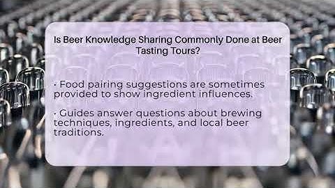 Is Beer Knowledge Sharing Commonly Done at Beer Tasting Tours? - The Pint Guy