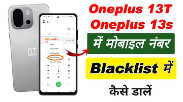 Oneplus 13s me mobile number block kaise kare !! How to add mobile number blacklist in oneplus 13s
