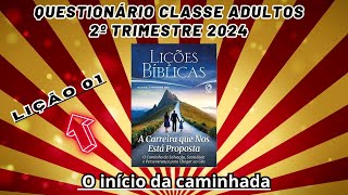 Lição 01 (QUESTIONÁRIO CLASSE ADULTOS) O Início da Caminhada