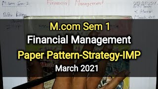 Financial Management | Paper Pattern-Strategy-IMP |  Sem 1 | March 2021