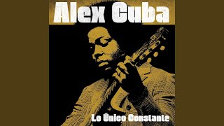 Video thumbnail of "Alex Cuba - Me Queda Este Grito"