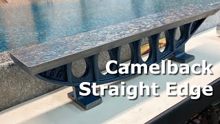Camelback Straight edge.