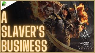 AC Black Flag Resynced A Slavers Business Contract