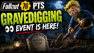 🔥The NEW Gravedigging Event Is Here! 👀 | Fallout 76 PTS