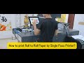 How to print roll to roll paper by single pass printer