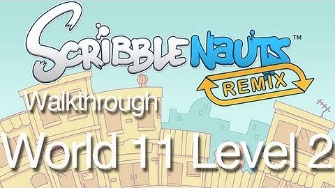Scribblenauts Remix 11-2 Walkthrough