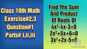 Find the sum and product of the roots of quadratic equations: 4x²-4x-3=0 | 2x²+5x+6=0 | 3x²+2x-5=0