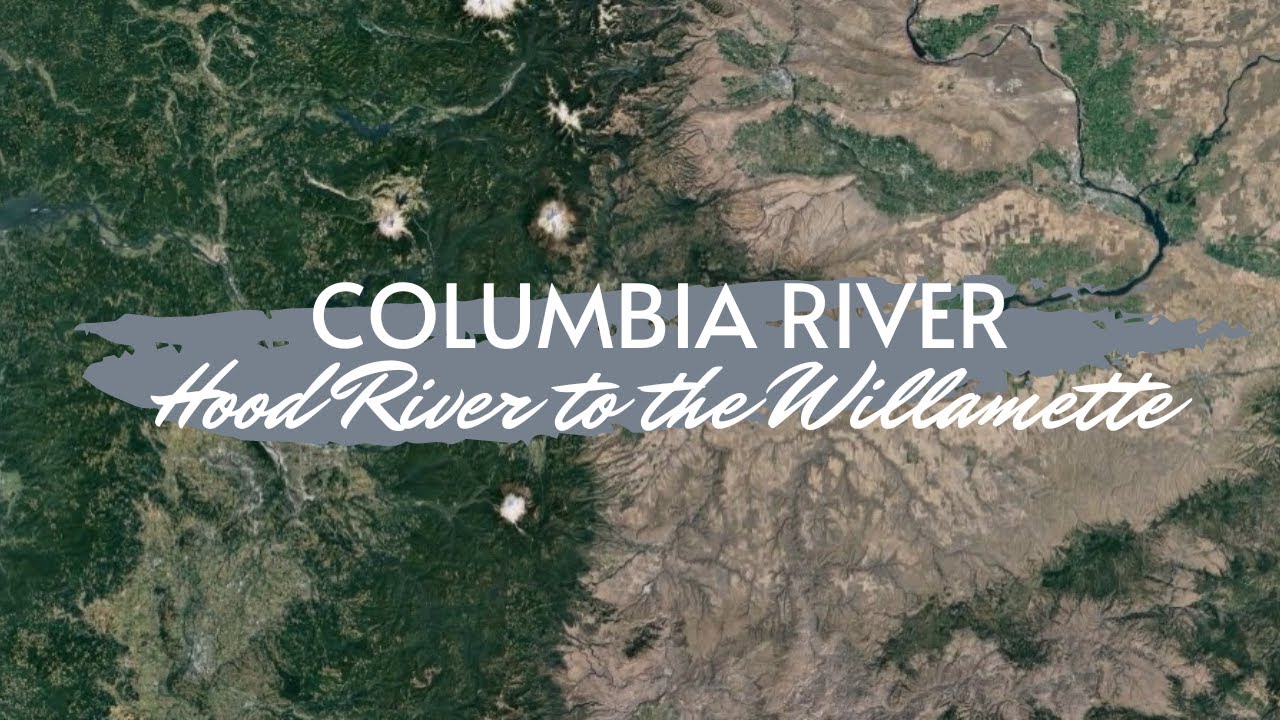 Columbia River - Hood River to the Willamette