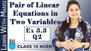 Class 10 Maths | Chapter 3 | Exercise 3.3 Q2 | Pair Of Linear Equations in Two Variables | NCERT