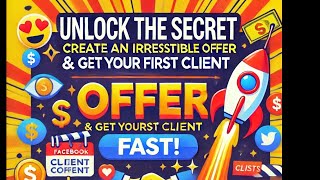 How to Create an Irresistible Offer & Land Your First Client FAST! 🔥💰