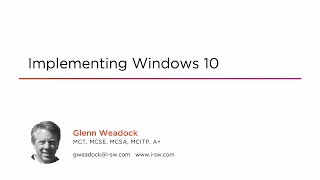Course Preview: Implementing Windows 10
