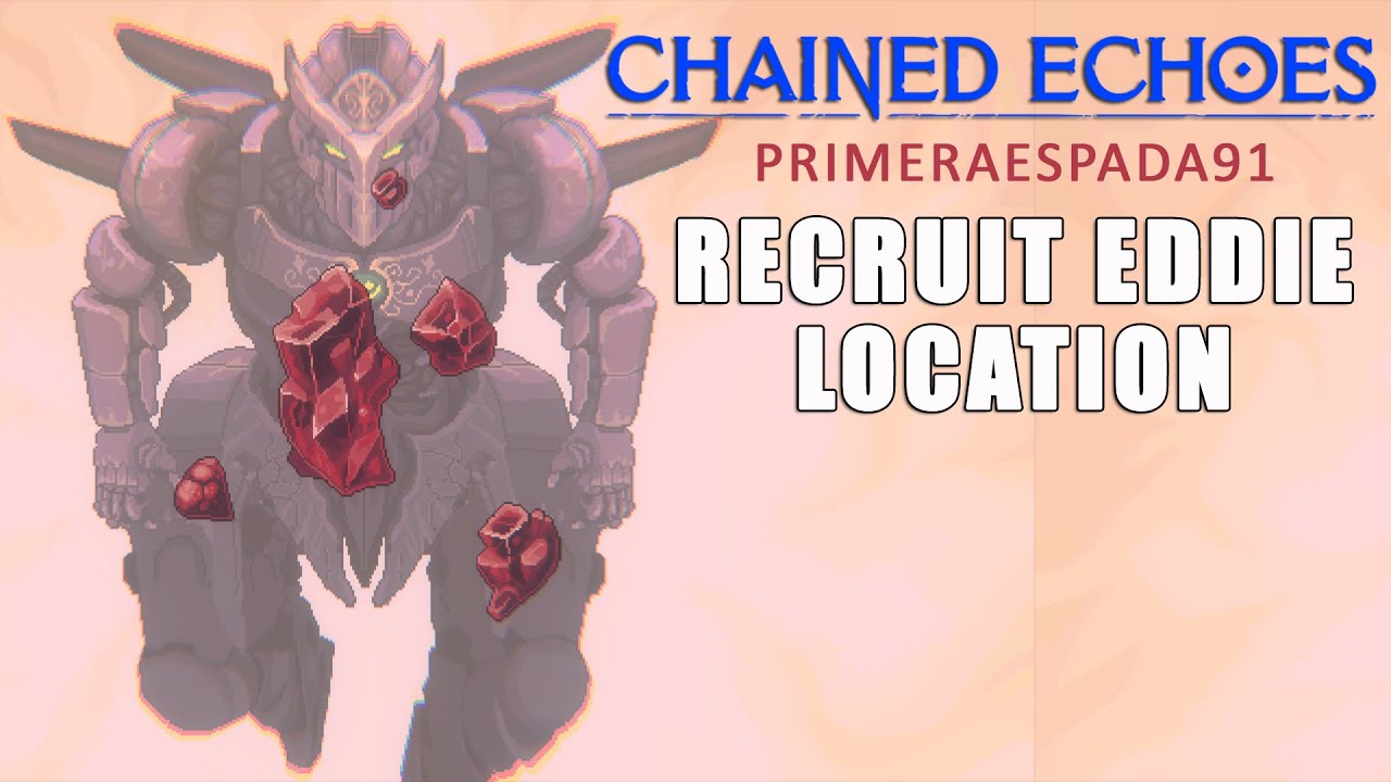 Chained Echoes: Recruit Eddie Location