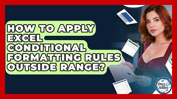 How To Apply Excel Conditional Formatting Rules Outside Range? - Docs and Sheets Pro