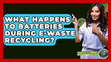 What Happens To Batteries During E-Waste Recycling? - Earth Science Answers