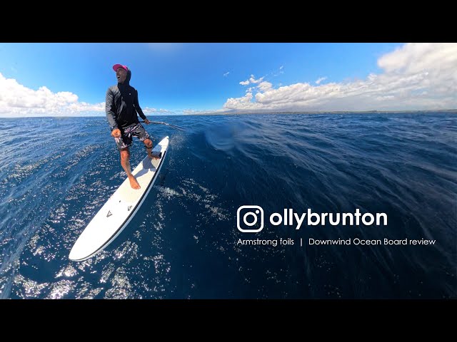 Armstrong foils | Downwind Ocean board - 4 months & 800km later