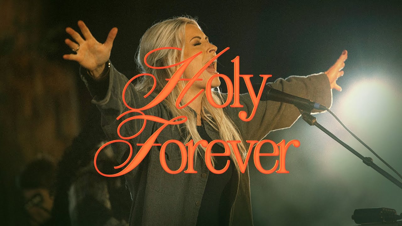 Holy Forever – Bethel Music, Jenn Johnson