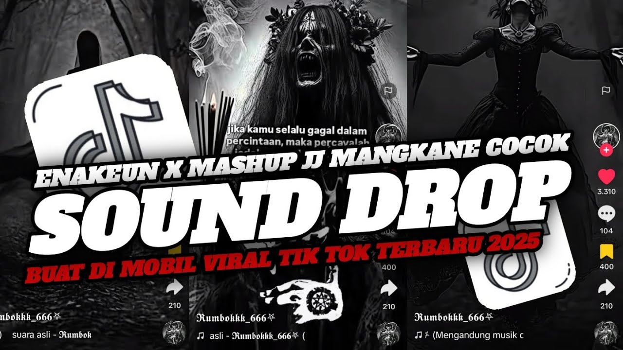 DJ DROP ENAKEUN X MASHUP JJ MANGKANE COCOK BUAT DI MOBIL VIRAL TIK TOK TERBARU 2025 