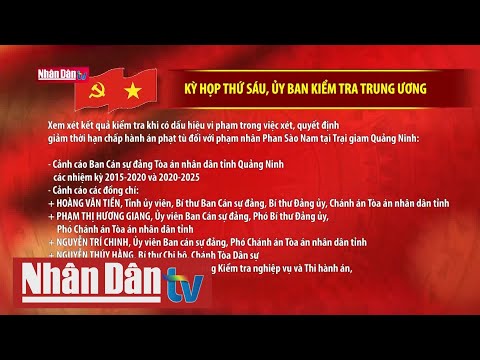 Video Thông báo kết luận của Ủy ban Kiểm tra Trung ương kỳ... - youtube