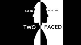 Two faced-Farah ft @_artistzm  (Official audio)