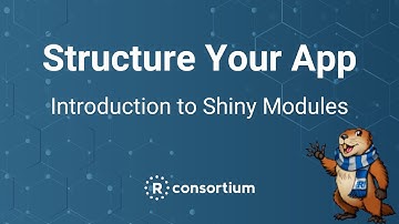 Structure your app: introduction to Shiny modules