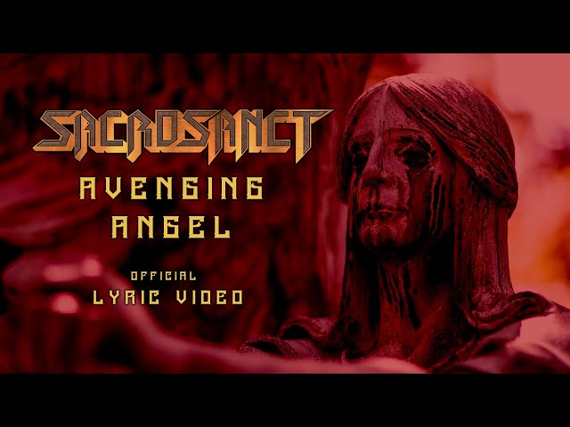 SACROSANCT - „Avenging Angel“ (Official Lyric Video)