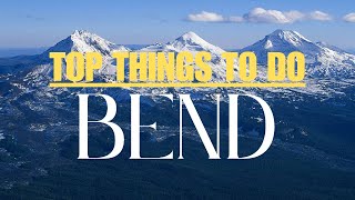 Best 10 Things to do in Bend Oregon