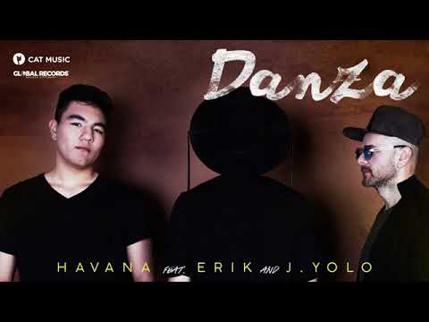 Havana feat Erik & J Yolo - Danza 2017