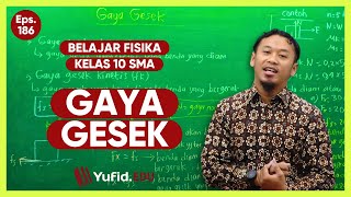 Static and Kinetic Friction - Learning Physics Class 10 Eps 50 - Kak Hasan