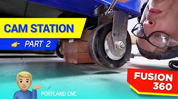 CAM Station Part 2 - Fusion 360 CAM, CNC Routing, & Build