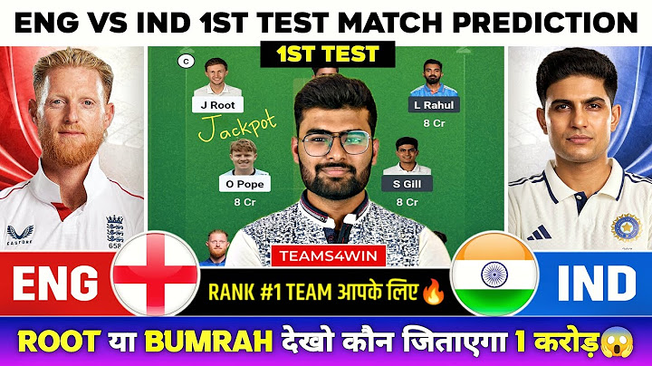 ENG vs IND Dream11 Team, ENG vs IND Dream11 Prediction Team, England vs India 1st Test Match Today