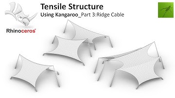 Modeling Tensile Structures in Rhino using Kangaroo 2 _Part 3: Ridge Cable