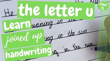 Joined up Handwriting: How to Write in Cursive - the Letter u - class 15