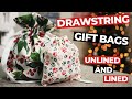 Tutorial: DIY Sew an Easy Fabric Drawstring Gift Bag- Unlined and Lined!